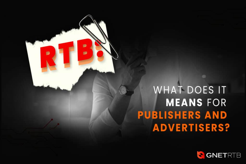 Real-Time Bidding (RTB): what does it means for publishers and advertisers?
