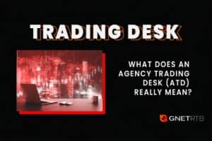 What does an Agency Trading Desk (ATD) really mean?