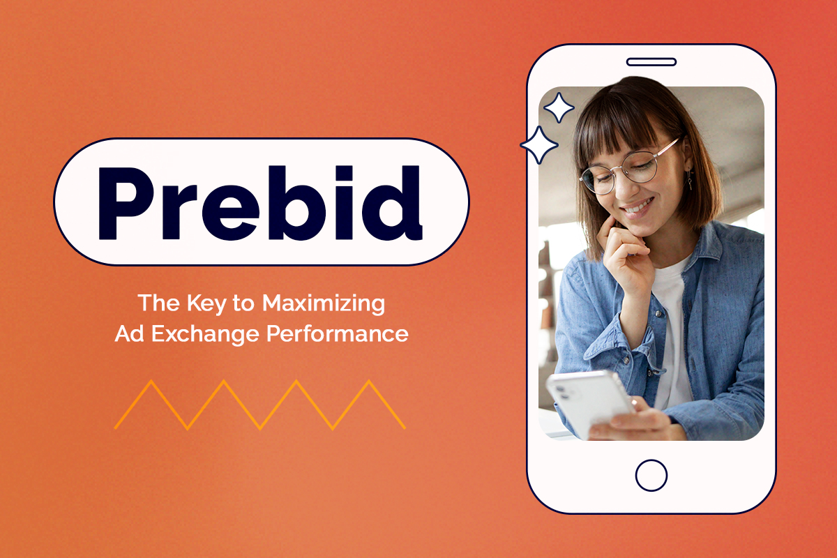 Prebid: The Key to Maximizing Ad Exchange Performance