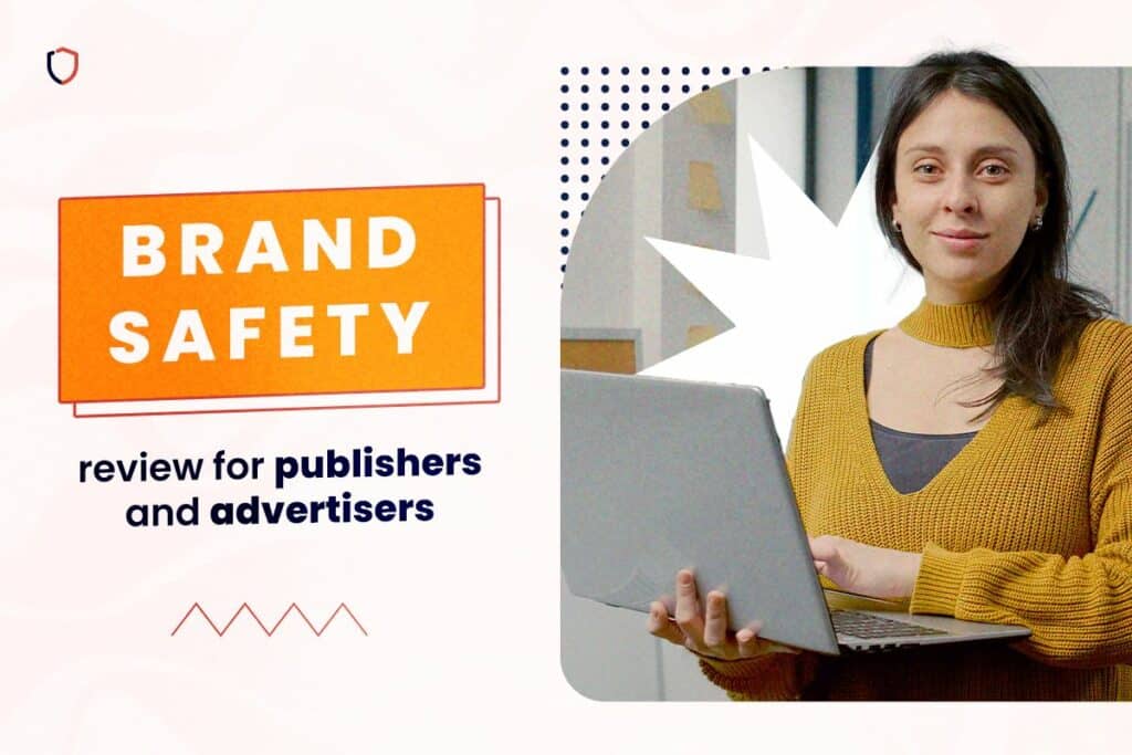 Brand Safety: Review for Publishers and Advertisers